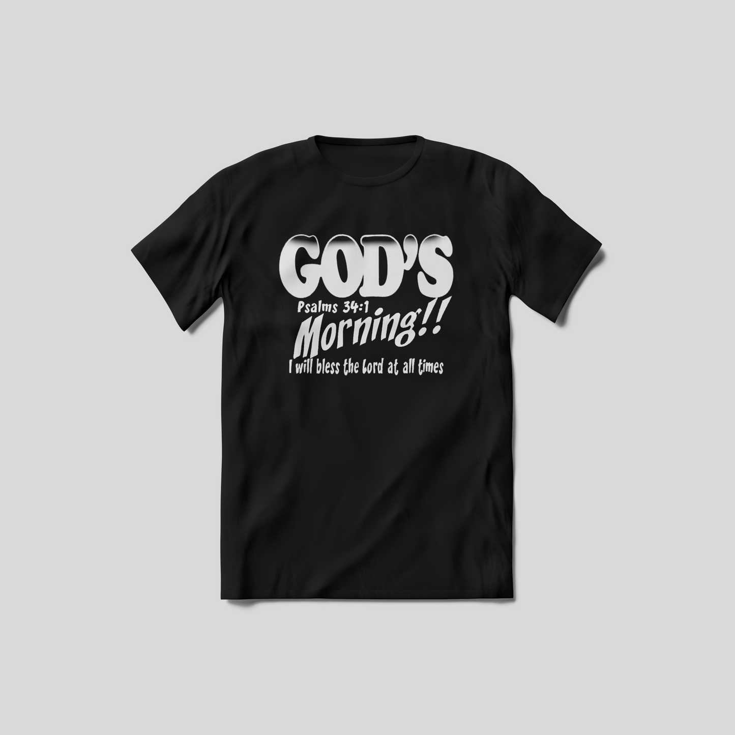 GOD'S Morning Tee