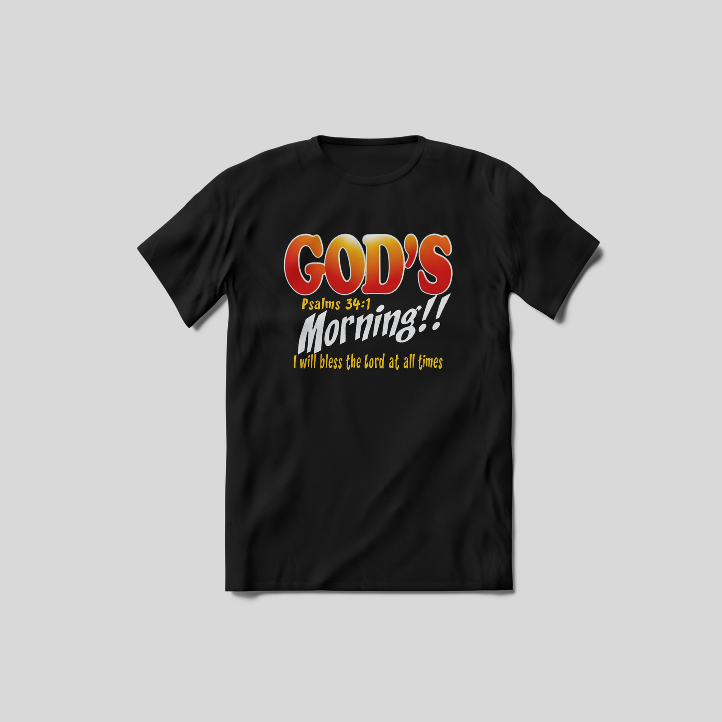 GOD'S Morning Tee